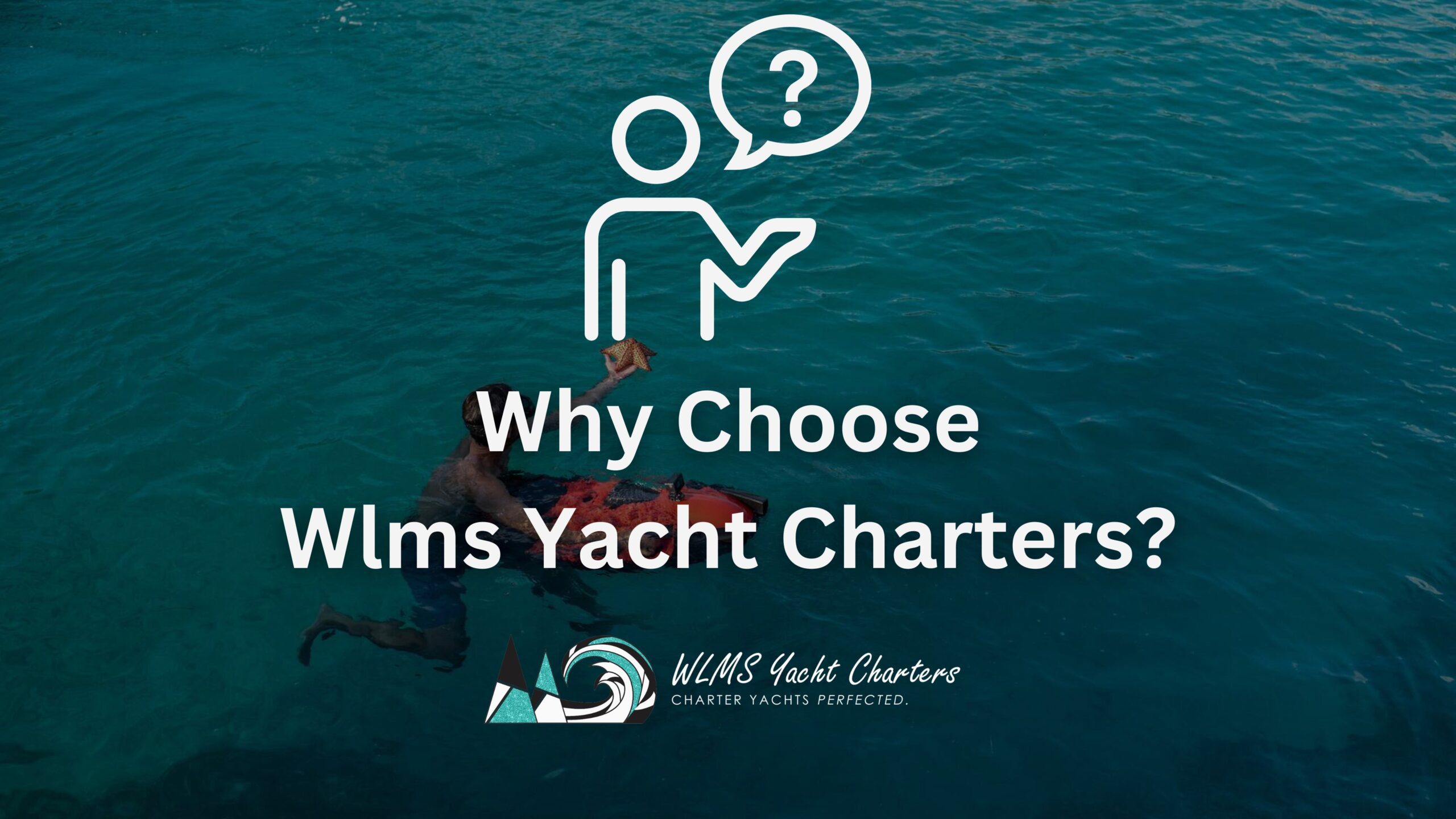 Why Book A Yacht Charter With Wlms Yacht Charters